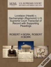 Capa do artigo Lovelace (Hewitt) V. Dechamplain (Raymond) U.S. Supreme Court Transcript Of Record With Supporting Pleadings