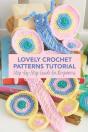Lovely Crochet Patterns Tutorial - Preview