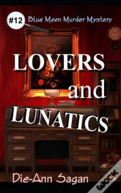 Lovers And Lunatics