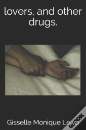 Lovers, And Other Drugs.