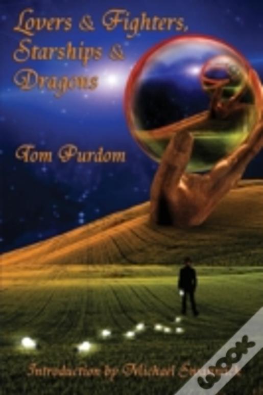Lovers & Fighters, Starships & Dragons