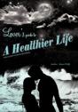 Lover'S Guide To A Healthier Life - Preview