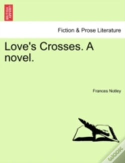 Capa do artigo Love'S Crosses. A Novel.