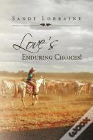 Love'S Enduring Choices!