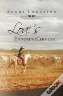 Love'S Enduring Choices!