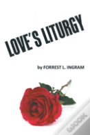 Love'S Liturgy