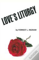 Love'S Liturgy