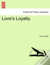 Love'S Loyalty.
