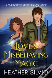 Love'S Misbehaving Magic