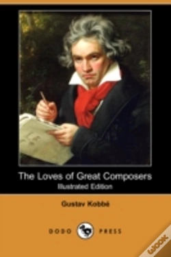 Capa do artigo Loves Of Great Composers (Illustrated Edition) (Dodo Press)