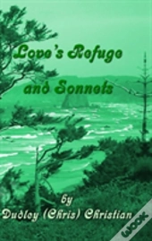 Love'S Refuge And Sonnets