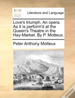 Capa do artigo Love'S Triumph. An Opera. As It Is Perfo
