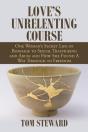 Love'S Unrelenting Course: One Woman'S S - Preview