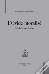 L'Ovide Moralisé ; Essai D'Interprétation
