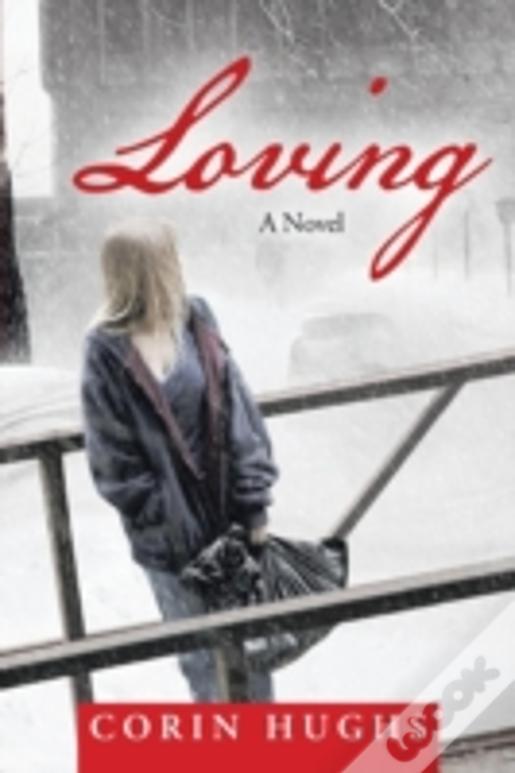 Loving:  A Novel