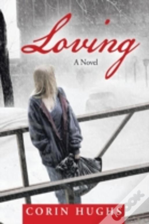 Loving:  A Novel