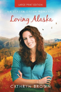 Loving Alaska - Preview