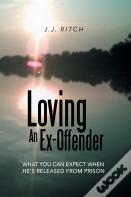 Loving An Ex-Offender
