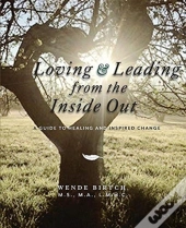 Loving And Leading From The Inside Out