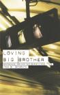 Loving Big Brother - Preview