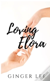 Loving Elora