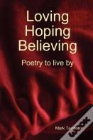 Loving, Hoping, Believing
