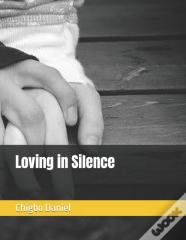 Loving In Silence