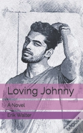 Loving Johnny: A Novel