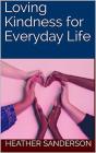Loving Kindness For Everyday Life - Preview