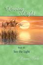 Loving Light Book 10, See The Light - Preview