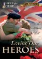 Loving Our Heroes - Preview