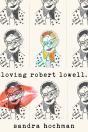 Loving Robert Lowell - Preview