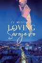 Loving Sarajevo - Preview