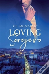 Loving Sarajevo