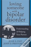 Loving Someone With Bipolar Disorder, Second Edition