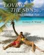 Loving The Sun . . .Exposed Without Fear - Preview