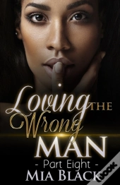 Loving The Wrong Man 8