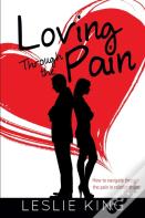 Loving Through The Pain