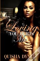 Loving You Hurts Me