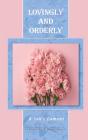 Lovingly And Orderly - Preview