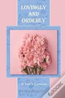 Lovingly And Orderly