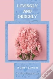 Lovingly And Orderly