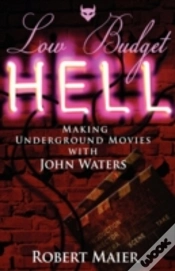Capa do artigo Low Budget Hell Making Underground Movies With John Waters