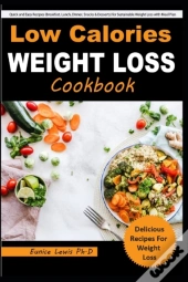 Low Calories Weight Loss Cookbook