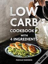 Low Carb Cookbook With 4 Ingredients 2