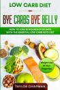 Low Carb Diet: Bye Carbs Bye Belly - How - Preview