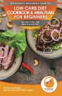 Low Carb Diet Cookbook & Meal Plan For Beginners - Preview