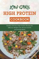 Low Carb High Protein Cookbook
