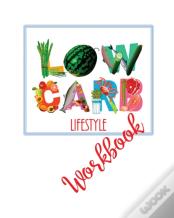 Low Carb Lifestyle Workbook