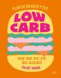 Low Carb : Plus De 90 Recettes Pour Dire Bye Bye Aux Glucides - Preview